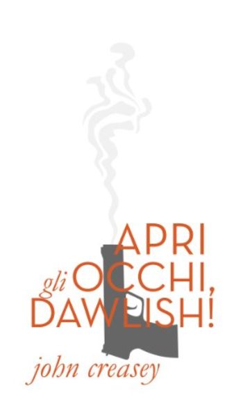 Apri Gli Occhi, Dawlish! (Patrick Dawlish)